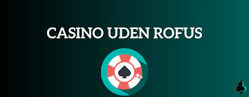 Casino Uden ROFUS uden NemID Oplev Undersøgelserne